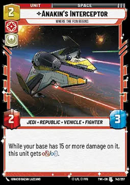 Anakin’s Interceptor, Where the Fun Begins - Twilight of the Republic (Uncommon) [TWI-142]